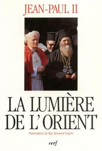 Couverture du livre « La lumière de l'Orient » de Jean-Paul Ii aux éditions Cerf