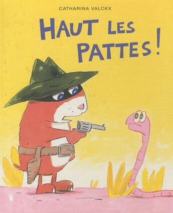 Couverture du livre « Haut les pattes ! » de Catharina Valckx aux éditions Ecole Des Loisirs