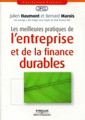 Couverture du livre « Les meilleures pratiques d l'entreprise et de la finance durables » de Marois/Bernard et Julien Haumont aux éditions Organisation