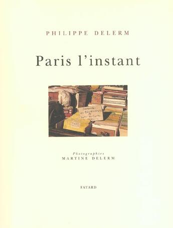 Couverture du livre « Paris l'instant » de Philippe Delerm aux éditions Fayard