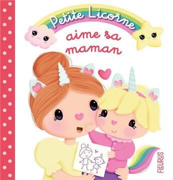 Couverture du livre « Petite licorne aime sa maman » de Elen Lescoat et Nathalie Belineau aux éditions Fleurus