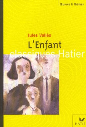 Couverture du livre « L'enfant » de Stephanie Falgon-Boucher et Jules Valles et Georges Decote et Helene Potelet aux éditions Hatier