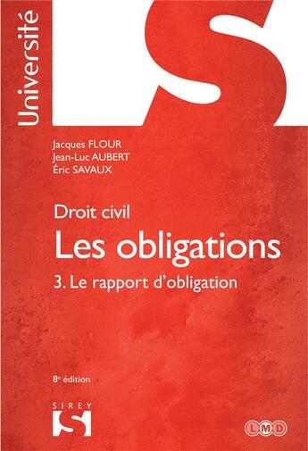 Couverture du livre « Droit civil ; les obligations t.3 ; le rapport d'obligation (8e édition) » de Jean-Luc Aubert et Jacques Flour et Eric Savaux aux éditions Sirey