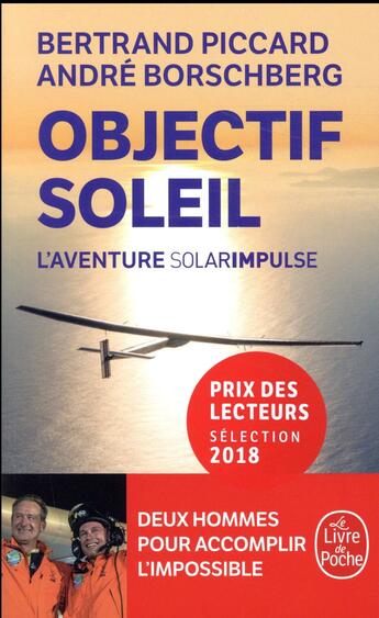 Couverture du livre « Objectif soleil ; l'aventure solarimpulse » de Bertrand Piccard aux éditions Le Livre De Poche