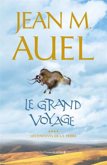 Couverture du livre « Les enfants de la terre Tome 4 : le grand voyage » de Jean M. Auel aux éditions Presses De La Cite