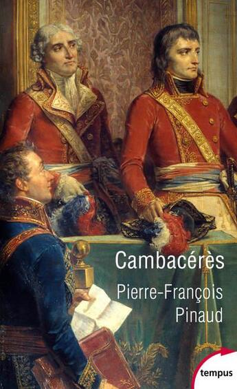 Couverture du livre « Cambacérès » de Pierre-Francois Pinaud aux éditions Tempus/perrin