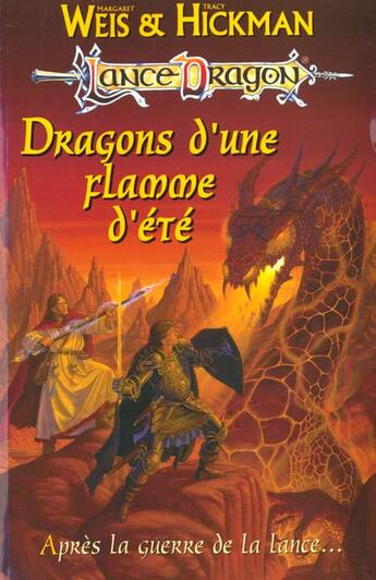 Couverture du livre « Lancedragon - nouvelles chroniques Tome 2 : dragons d'une flamme d'été » de Margaret Weis et Tracy Hickman aux éditions Fleuve Editions