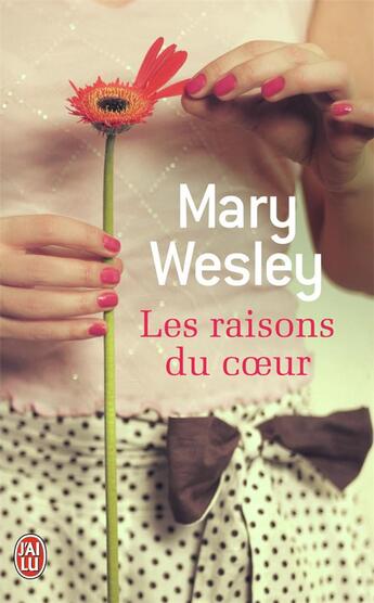 Couverture du livre « Les raisons du coeur » de Mary Wesley aux éditions J'ai Lu