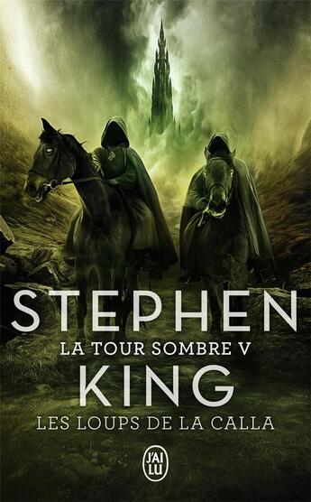 Couverture du livre « La tour sombre Tome 5 : les loups de la Calla » de Stephen King aux éditions J'ai Lu