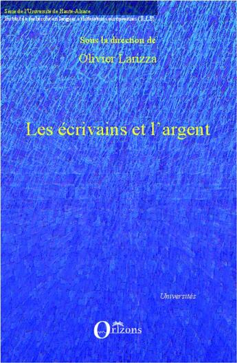 Couverture du livre « Les écrivains et l'argent » de Olivier Larizza aux éditions Orizons