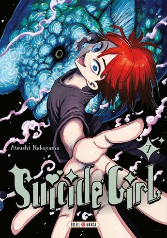 Couverture du livre « Suicide Girl T07 » de Atsushi Nakayama aux éditions Soleil