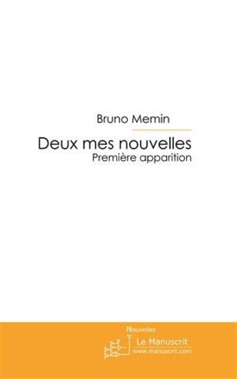 Couverture du livre « Deux mes nouvelles » de Memin-B aux éditions Le Manuscrit