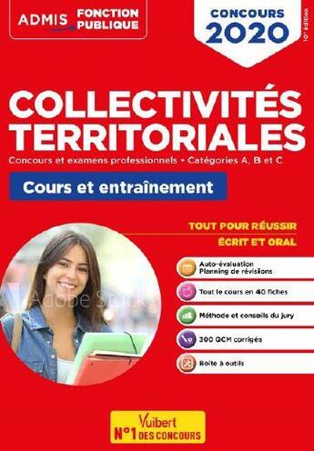 Couverture du livre « Collectivités territoriales ; concours et examens professionnels ; catégories A, B et C ; cours et entraînement (édition 2020/2021) » de Pierre Chapsal aux éditions Vuibert