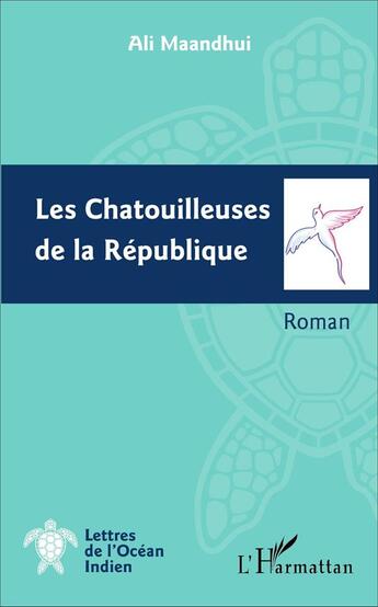 Couverture du livre « Les chatouilleuses de la République » de Ali Maandhui aux éditions L'harmattan