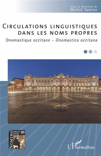 Couverture du livre « Circulations linguistiques dans les noms propres ; onomastique occitane » de Michel Tamine aux éditions L'harmattan