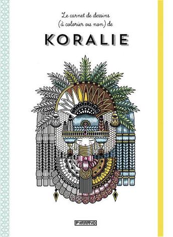 Couverture du livre « Le carnet de dessins (à colorier ou non) de Koralie » de Koralie aux éditions Pyramyd