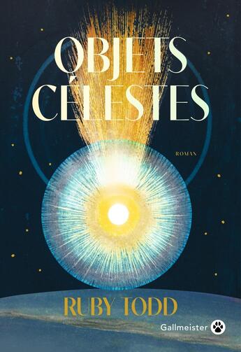 Couverture du livre « Objets Célestes » de Ruby Todd aux éditions Gallmeister