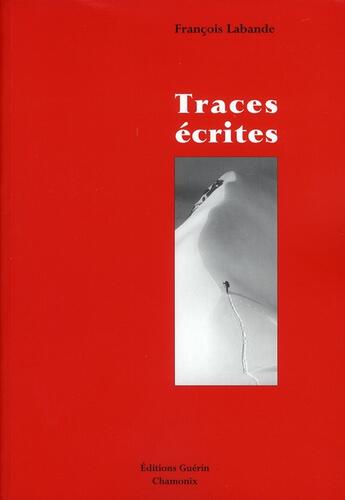 Couverture du livre « Traces écrites » de Francois Labande aux éditions Guerin