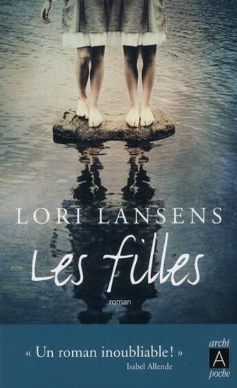 Couverture du livre « Les filles » de Lori Lansens aux éditions Archipoche