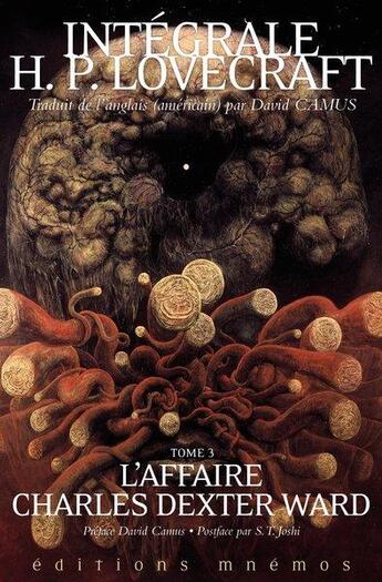 Couverture du livre « Intégrale H. P. Lovecraft Tome 3 : l'affaire Charles Dexter Ward » de Howard Phillips Lovecraft aux éditions Mnemos