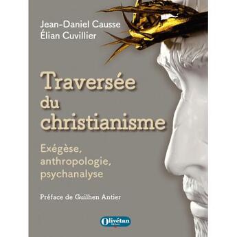 Couverture du livre « Traversee du christianisme - exegese, anthropologie, psychanalyse » de Causse/Cuvillier aux éditions Olivetan