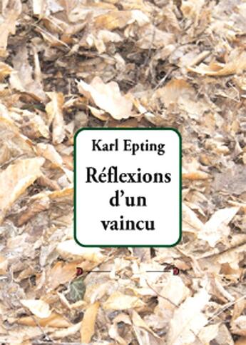 Couverture du livre « Reflexions D Un Vaincu » de Karl Epting aux éditions Deterna