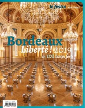 Couverture du livre « Bordeaux liberte 2019 en 101 temps forts » de  aux éditions Le Festin