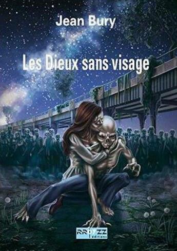 Couverture du livre « Les dieux sans visage » de Jean Bury aux éditions Rroyzz