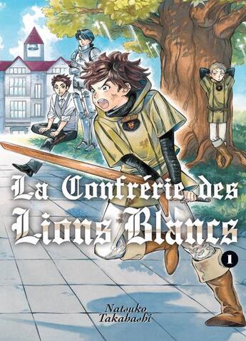 Couverture du livre « La confrérie des lions blancs Tome 1 » de Takahashi Natsuko aux éditions Komikku