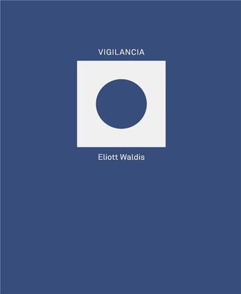 Couverture du livre « Vigilancia » de Eliott Waldis aux éditions Lendroit