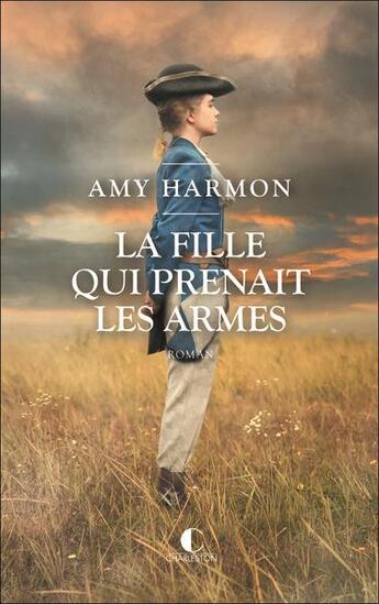 Couverture du livre « La fille qui prenait les armes » de Amy Harmon aux éditions Charleston