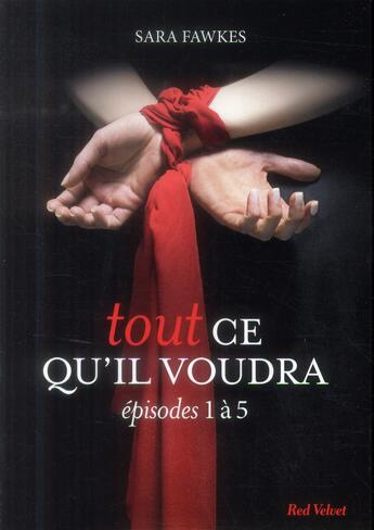 Couverture du livre « Tout ce qu'il voudra ; coffret t.1 à t.5 » de Sara Fawkes aux éditions Marabout