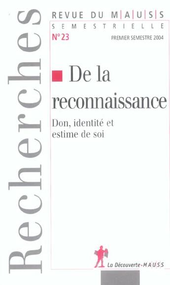 Couverture du livre « De la reconnaissance ; don, identité et estime de soi » de Revue Du M.A.U.S.S. aux éditions La Decouverte