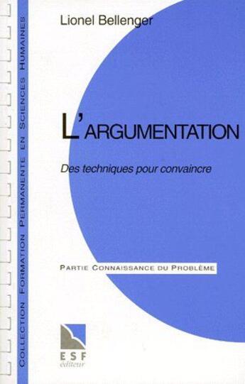 Couverture du livre « L'argumentation » de Lionel Bellenger aux éditions Esf