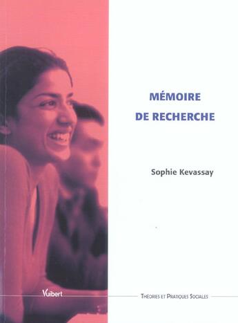 Couverture du livre « Memoire de recherche (3e édition) » de Sophie Kevassay aux éditions Vuibert