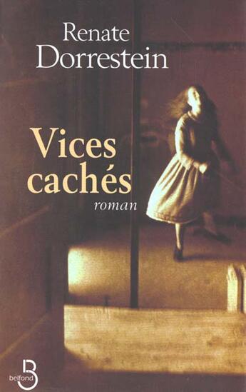 Couverture du livre « Vices caches » de Dorrestein Renate aux éditions Belfond