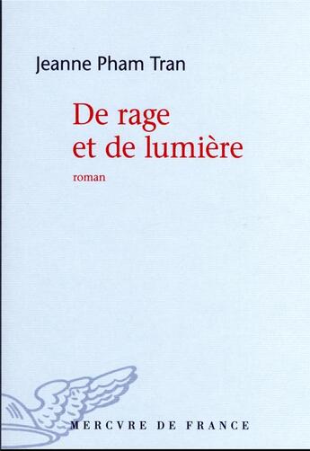 Couverture du livre « De rage et de lumière » de Jeanne Pham Tran aux éditions Mercure De France