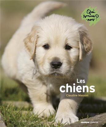 Couverture du livre « Les chiens » de Claudine Masson aux éditions Mango