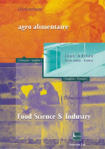 Couverture du livre « Dictionnaire agro-alimentaire français-anglais / anglais-français » de Jean Adrian aux éditions Tec Et Doc