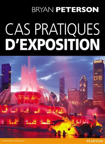 Couverture du livre « Cas pratiques d'exposition » de Bryan Peterson aux éditions Pearson