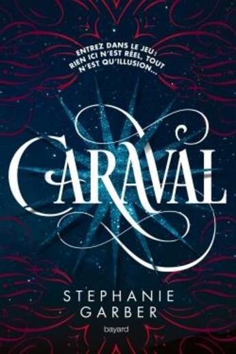 Couverture du livre « Caraval t.1 » de Stephanie Garber aux éditions Bayard Jeunesse