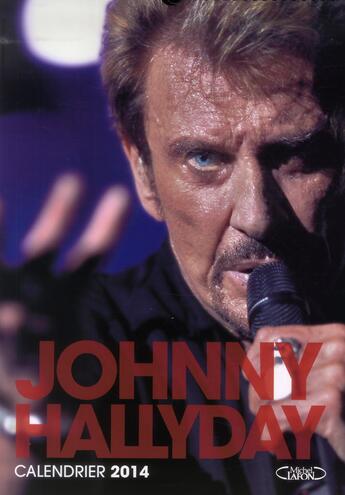 Couverture du livre « Calendrier Johnny Hallyday 2014 » de  aux éditions Michel Lafon