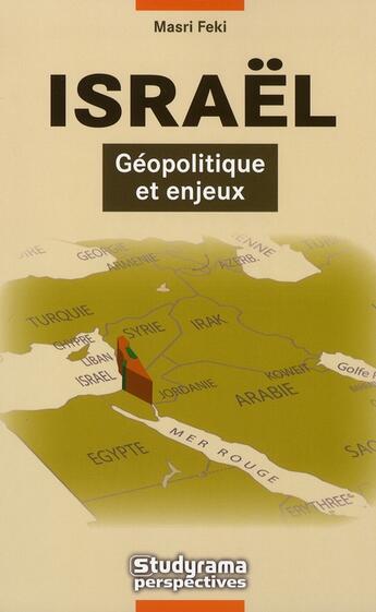 Couverture du livre « Israël ; géopolitique et enjeux » de Masri Feki aux éditions Studyrama