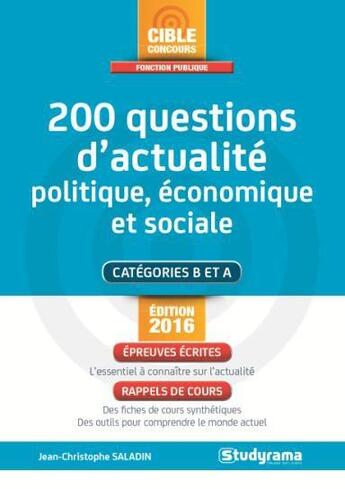 Couverture du livre « 200 questions d'actualité politique, économique et sociale » de Jean-Christophe Saladin aux éditions Studyrama