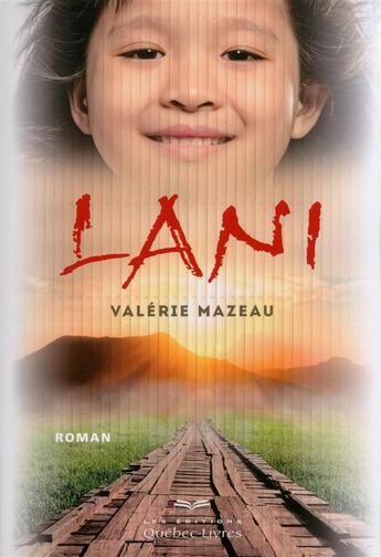 Couverture du livre « Lani » de Valerie Mazeau aux éditions Quebec Livres