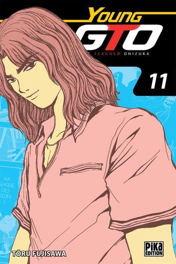 Couverture du livre « GTO - young GTO Tome 11 » de Toru Fujisawa aux éditions Pika