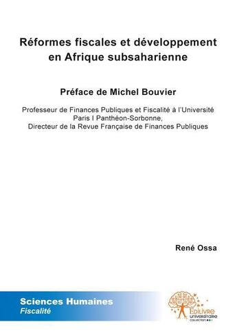 Couverture du livre « Reformes fiscales et developpement en afrique subsaharienne » de Ossa Rene aux éditions Edilivre