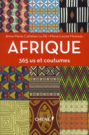Couverture du livre « Afrique, 365 us et coutumes » de  aux éditions Chene