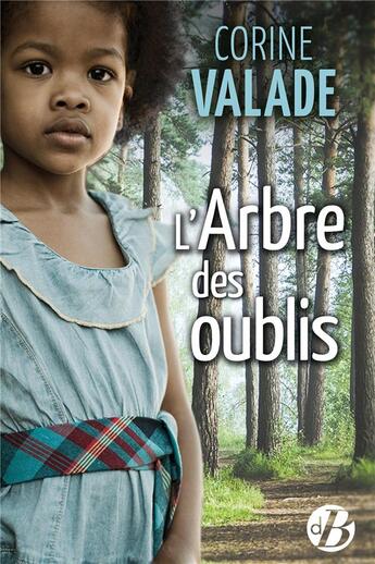 Couverture du livre « L'arbre des oublis » de Corine Valade aux éditions De Boree