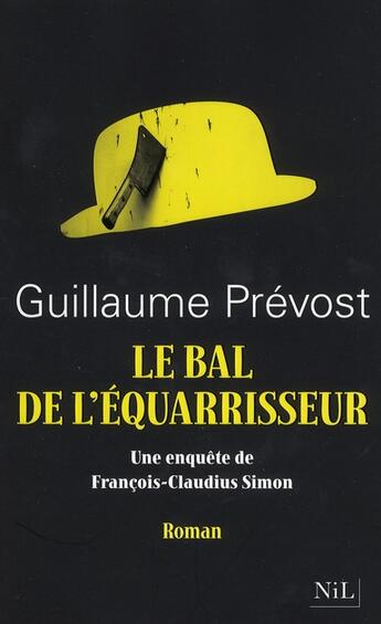 Couverture du livre « Le bal de l'equarrisseur » de Guillaume Prevost aux éditions Nil